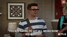 You Are Going To Get All Weird Now Arent You Jack Griffo GIF - You Are Going To Get All Weird Now Arent You Jack Griffo Dylan GIFs