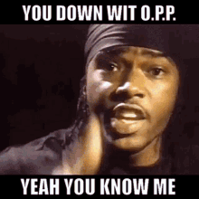 You Down Wit Opp Yeah You Know Me GIF - You Down Wit Opp Yeah You Know Me Naughty By Nature GIFs
