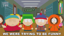 We Were Trying To Be Funny South Park GIF - We Were Trying To Be Funny South Park E1802 GIFs
