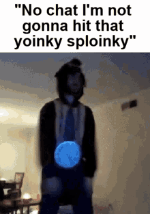 Yoinky Sploinky No Chat GIF - Yoinky Sploinky Yoinky Sploinky GIFs