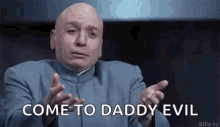 Mike Meyers Come To Daddy Evil GIF - Mike Meyers Come To Daddy Evil Austin Powers GIFs