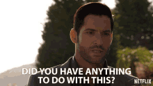 Did You Have Anything To Do With This Lucifer Morningstar GIF - Did You Have Anything To Do With This Lucifer Morningstar Tom Ellis GIFs