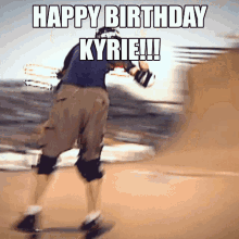 happy birthday kyrie birthday skateboard