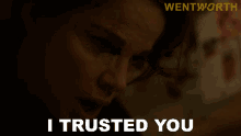 I Trusted You Sonia Stevens GIF - I Trusted You Sonia Stevens Wentworth GIFs