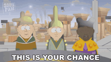 This Is Your Chance South Park GIF - This Is Your Chance South Park S10e13 GIFs