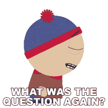 what was the question again stan marsh south park s16e5 butterballs