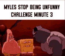 Myles Stop Being Unfunny GIF - Myles Stop Being Unfunny GIFs
