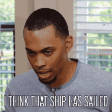 I Think That Ship Has Sailed Your Late GIF - I Think That Ship Has Sailed Your Late Its Done GIFs