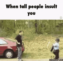 When Tall People Insult You Short GIF - When Tall People Insult You Short Slap GIFs
