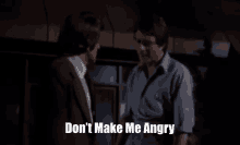 Angry Dont Make Me Angry GIF - Angry Dont Make Me Angry You Wouldnt Like Me When Im Angry GIFs