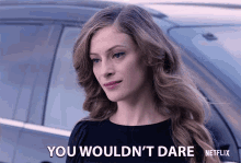 You Wouldnt Dare Efrat Dor GIF - You Wouldnt Dare Efrat Dor Michelle Wallace GIFs
