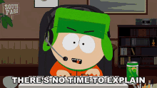 theres no time to explain south park cant explain busy im busy