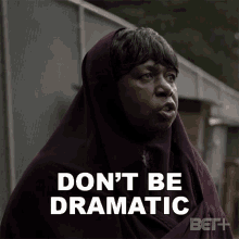 Dont Be Dramatic Marva GIF - Dont Be Dramatic Marva Ruthless GIFs