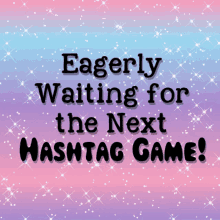 Eagerly Waiting Hashtag GIF - Eagerly Waiting Hashtag Game GIFs
