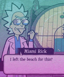 I Left The Beach For This Rick Sanchez GIF - I Left The Beach For This Rick Sanchez Miami GIFs