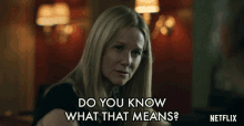 Do You Know What That Means Laura Linney GIF - Do You Know What That Means Laura Linney Wendy Byrde GIFs