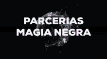 Parcerias Magia Negra Glitch GIF - Parcerias Magia Negra Glitch Text GIFs