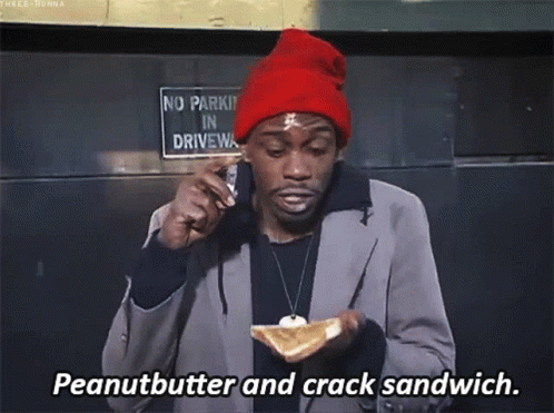 peanutbutter-and-crack-sandwich.gif