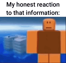 Oldschoolrobloxdisaster My Reaction To That Information GIF - Oldschoolrobloxdisaster My Reaction To That Information My Honest Reaction To That Information GIFs