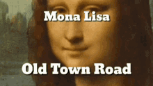 Mona Lisa Old Town Road Titio O Hacker GIF - Mona Lisa Old Town Road Titio O Hacker Manue Vsp GIFs