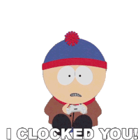 I Clocked You Stan Marsh Sticker - I Clocked You Stan Marsh South Park Stickers