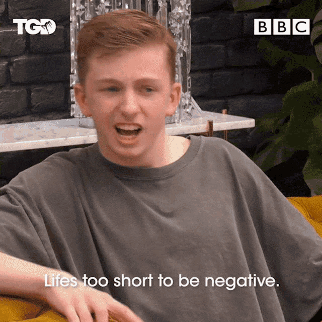 Lifes Too Short To Be Negative I Like It GIF - Lifes Too Short To Be Negative I Like It Stop Being Negative GIFs