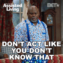Dont Act Like You Dont Know That Leroy Brown GIF - Dont Act Like You Dont Know That Leroy Brown Assisted Living GIFs