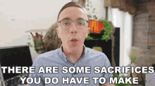 There Are Some Sacrifices You Do Have To Make Austin Evans GIF - There Are Some Sacrifices You Do Have To Make Austin Evans You Will Have To Compromise GIFs