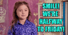 Smile Were Halfway To Friday GIF - Smile Were Halfway To Friday Smirk GIFs