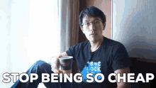 Stop Being So Cheap Tech Lead GIF - Stop Being So Cheap Tech Lead As A Millionaire GIFs
