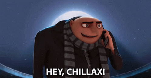 Hey Chillax Gru GIF - Hey Chillax Gru Steve Carell GIFs