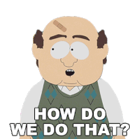 How Do We Do That Mr Adler Sticker - How Do We Do That Mr Adler South Park Stickers