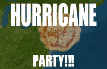 Hurricane Party GIF - Hurricane Party Hurricane Pizza GIFs