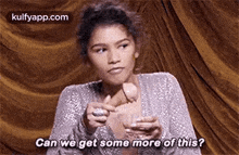 Can We Get Some More Of This?.Gif GIF - Can We Get Some More Of This? Zendaya Face GIFs