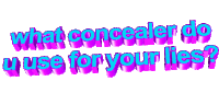 What Concealer Do U Use For Your Lies Animated Text Sticker - What Concealer Do U Use For Your Lies Animated Text Word Art Stickers