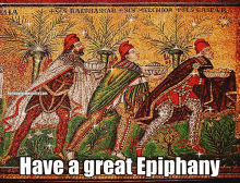 Have A Great Epiphany GIF - Epiphany Holiday GIFs