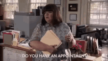 Appointment GIF - Appointment Do You Have An Appointment Make An Appointment GIFs