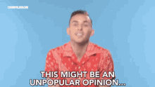 This Might Be An Unpopular Opinion Opinions GIF - This Might Be An Unpopular Opinion Unpopular Opinion Opinions GIFs