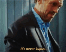 Its Never Lupus House GIF - Its Never Lupus Lupus House GIFs