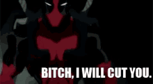 Deadpool Bitch GIF - Deadpool Bitch I Will Cut You GIFs