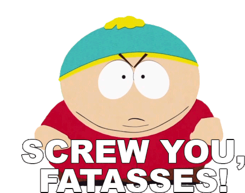 Screw You Fatasses Eric Cartman Sticker - Screw You Fatasses Eric Cartman South Park Stickers