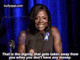 That Is The Dignity That Gets Taken Away Fromyou When You Don'T Have Any Money..Gif GIF - That Is The Dignity That Gets Taken Away Fromyou When You Don'T Have Any Money. Viola Davis Hindi GIFs