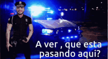 editame policia chiquitin police cop lets see what is happening here