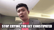 Stop Crying You Get Constipated Steven He GIF - Stop Crying You Get Constipated Steven He GIFs