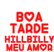 Boa Tarde Hillbilly Sticker - Boa Tarde Hillbilly Meu Amor Stickers