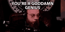 Youre A Goddamn Genius Tigerwriter GIF - Youre A Goddamn Genius Tigerwriter Youre So Smart GIFs