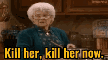 kill her now annoyed golden girls stressed angry