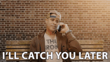 Ill Catch You Later Phone Call GIF - Ill Catch You Later Phone Call See You Soon GIFs