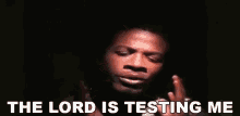 Gyptian The Lord Is Testing Me GIF - Gyptian The Lord Is Testing Me GIFs