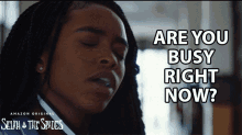 Are You Busy Right Now Lovie Simone GIF - Are You Busy Right Now Lovie Simone Selah GIFs